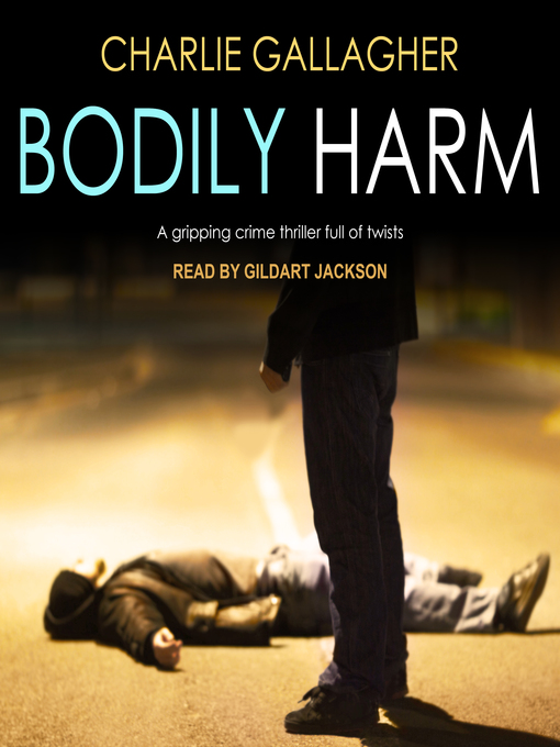 Title details for Bodily Harm by Charlie Gallagher - Available
